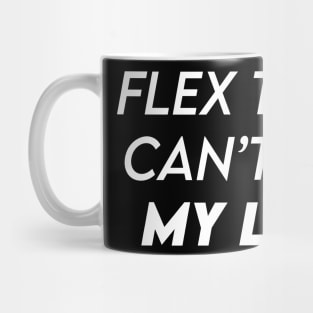 FLEX TAPE CAN'T FIX MY LIFE Mug